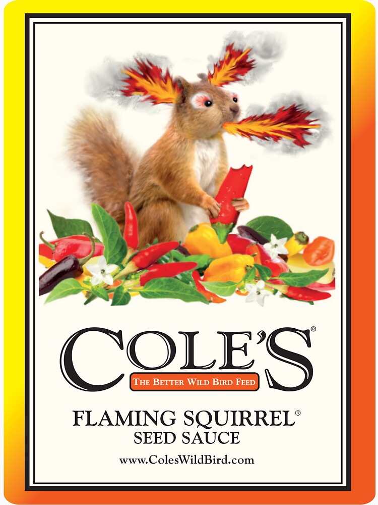 Flaming Squirrel Seed Sauce by ColesWildBird Unisex