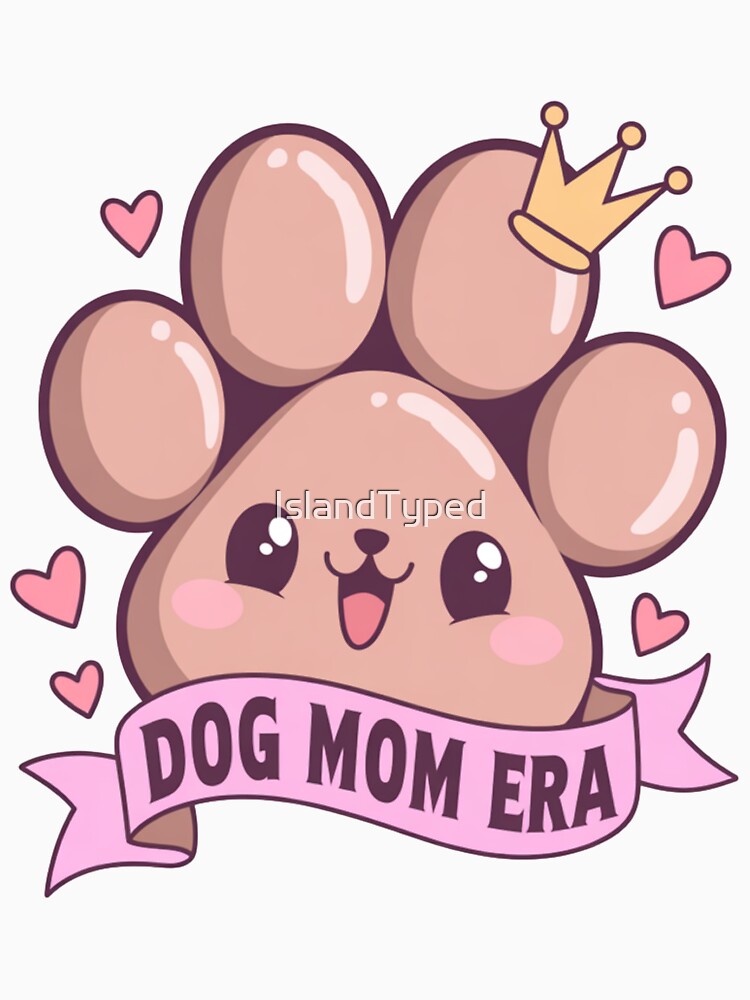 Dog Mom Era Cute Paw Print by IslandTyped