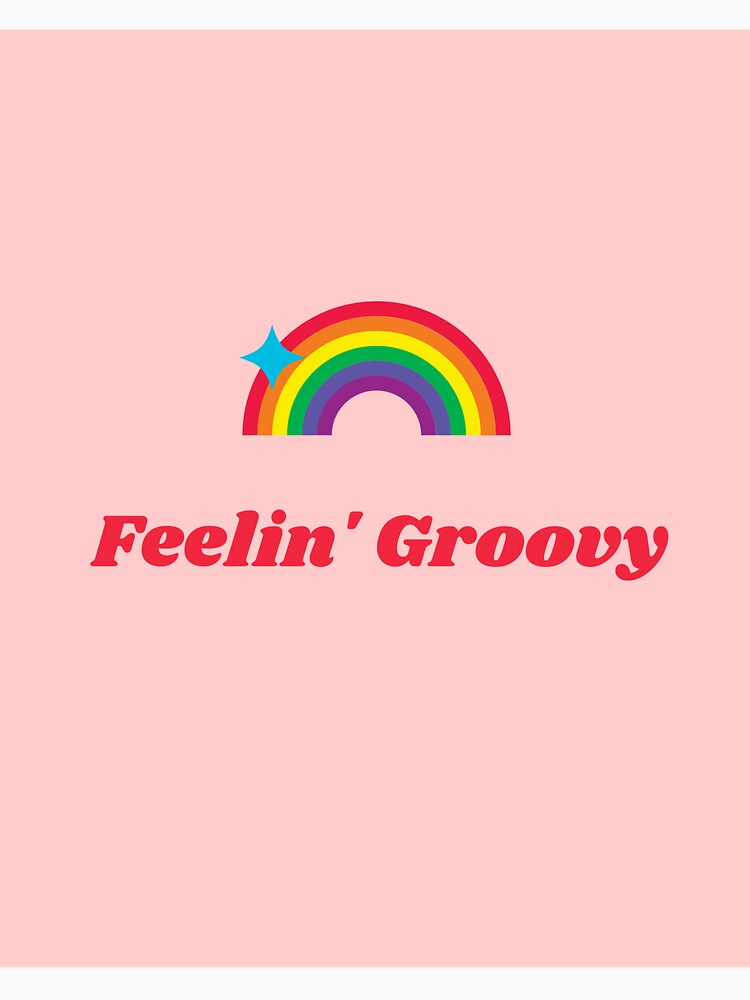 Feelin' Groovy - Good Vibes Rainbow by Ninjakandy
