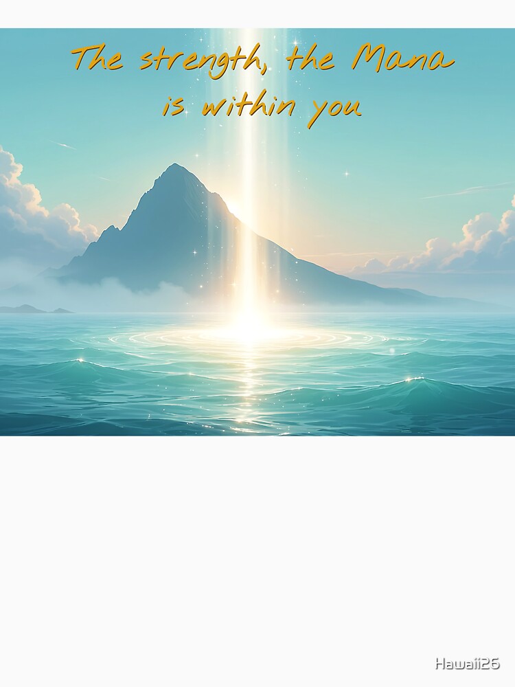 The Force, the Mana is within you by Hawaii26