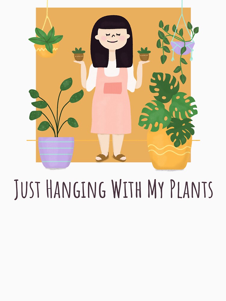 Just Hanging With My Plants by HoppingCreation