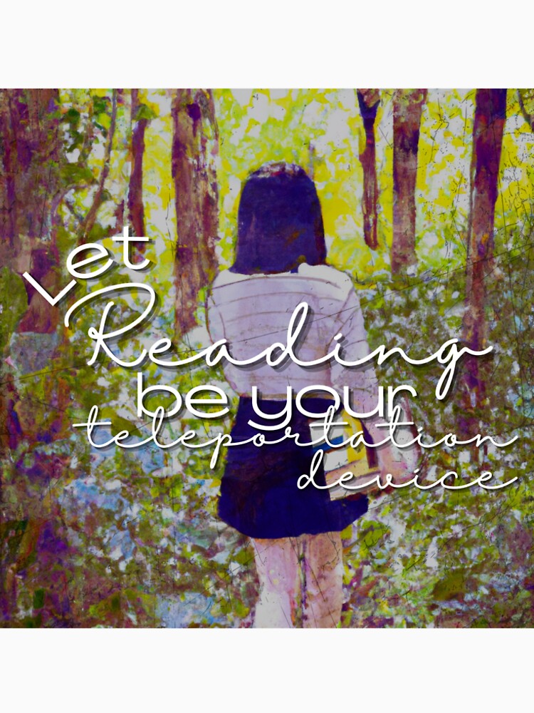 Book Lover - Let Reading Be Your Teleportation Device by EN-YJW