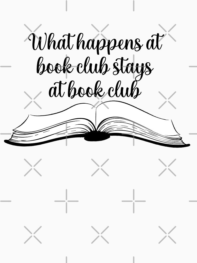what happens at book club stays at book club by StickyBook
