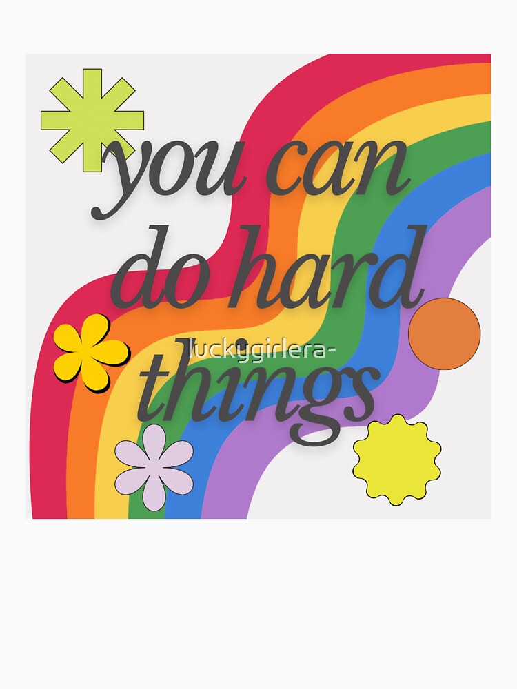 You Can Do Hard Things Colourful Affirmation by luckygirlera-