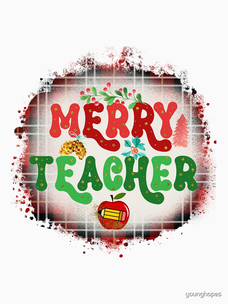 Merry Teacher I Christmas Holiday Teacher by younghopes