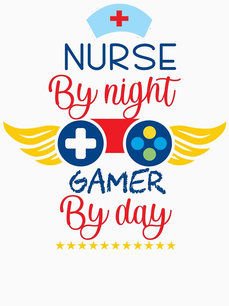 Nurse By Night Gamer By Day by beefrancky