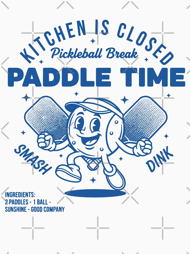 Pickleball Kitchen Is Closed Paddle Time Funny by LuminOrb