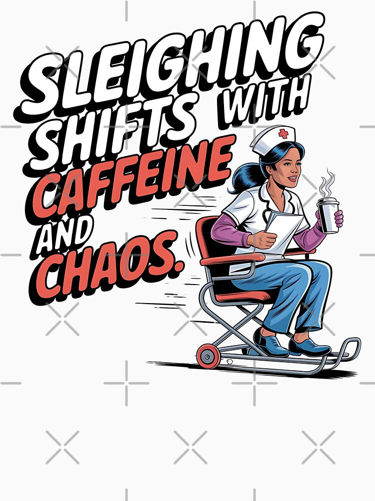 Sleighing Shifts with Caffeine and Chaos | Neurodivergent Nurse Christmas Humor & Holiday Pride by CuteDesignables