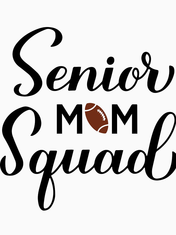 Senior mom squad. Football mom. Sports mom. by LaBelezoka
