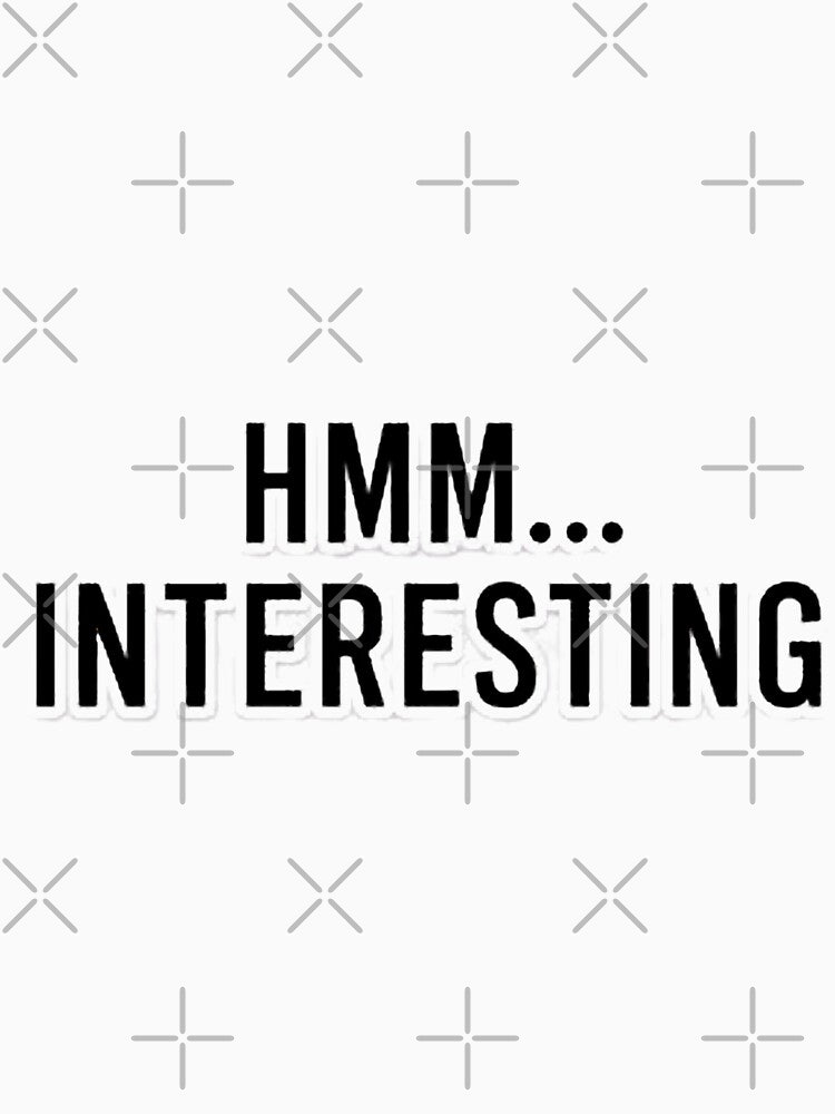 Copy of HMM INTERESTING Funny Typography Quote Sticker by Khokha80