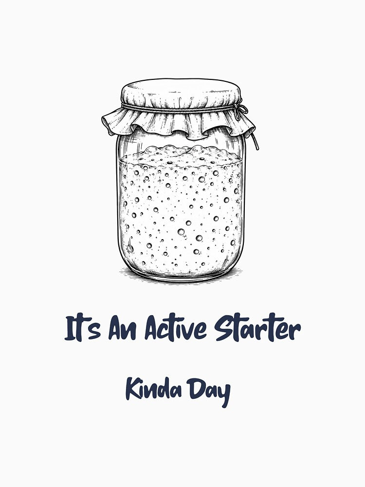 It's An Active Starter Kinda Day by annaartuk