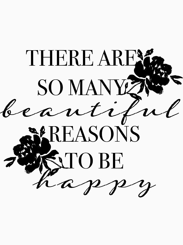 There are so many beautiful reasons to be happy by vicnat