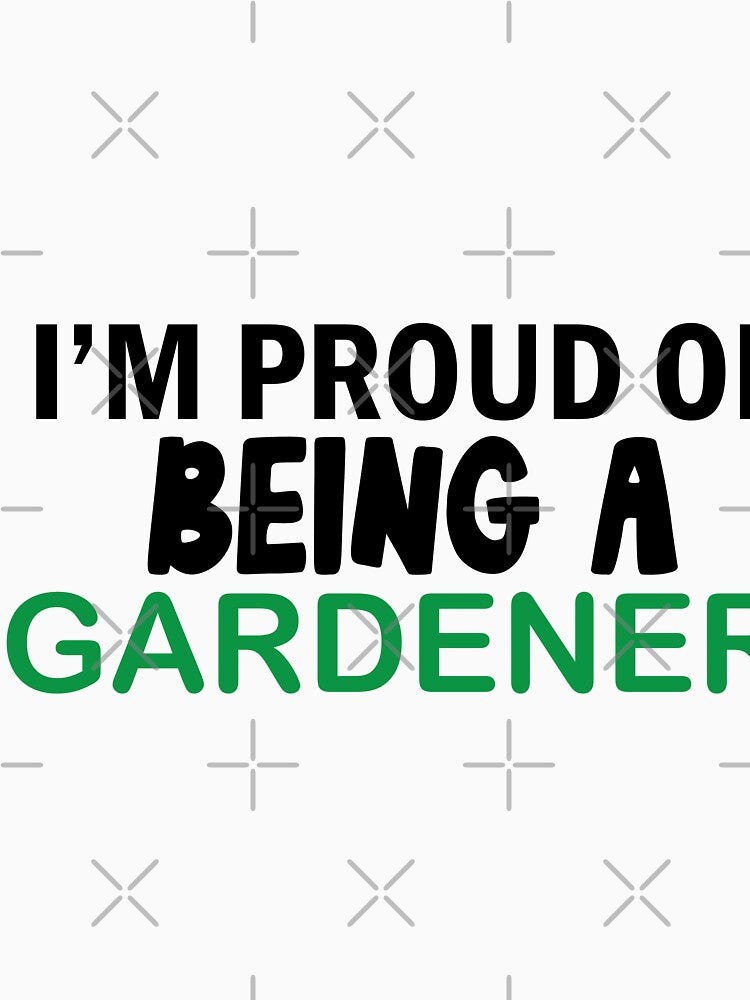 I'm Proud Of Being A Gardener , Gardener Proud by Every Pet  Shirts