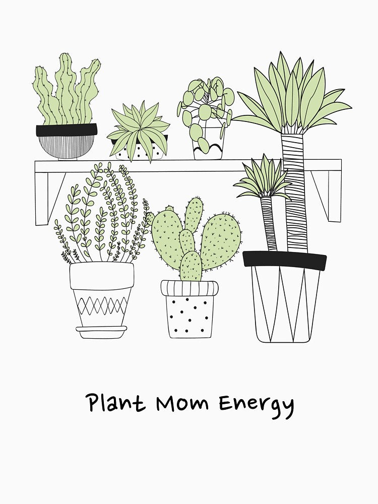 Plant Mom Energy T-Shirt by ByCreativeTees