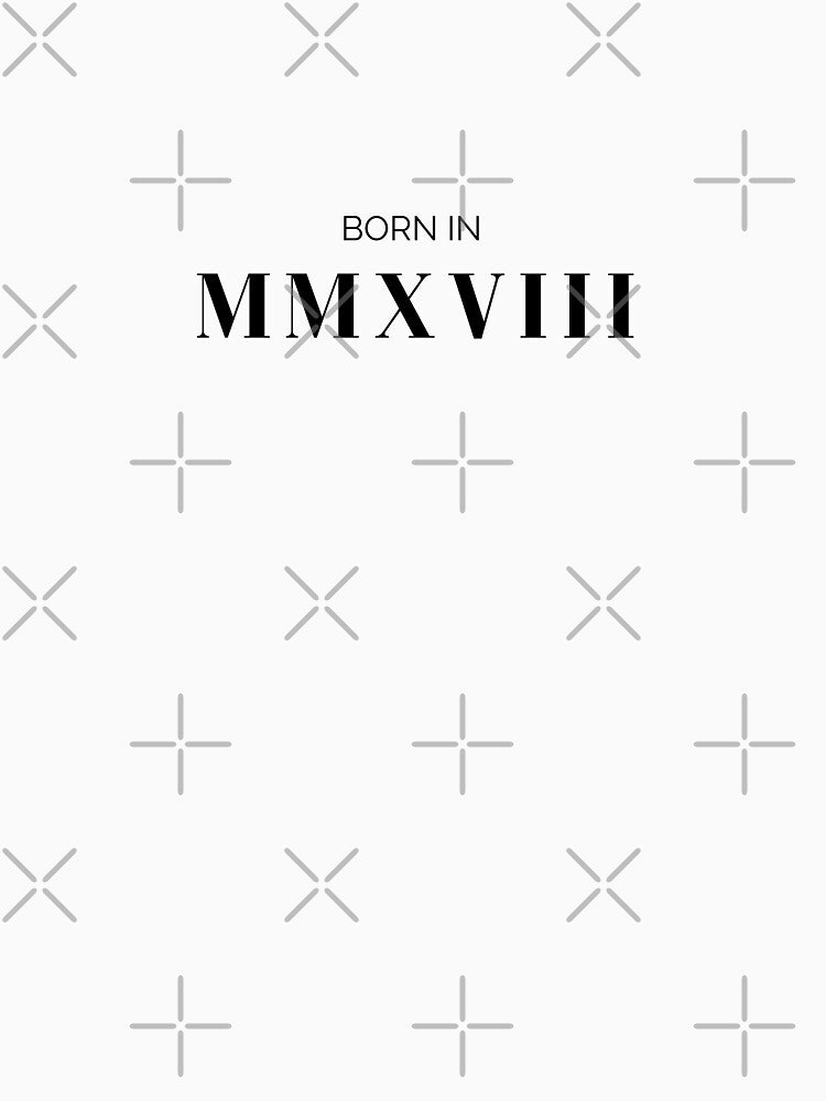 Born in 2018 (black font) by my-wanderlustjo