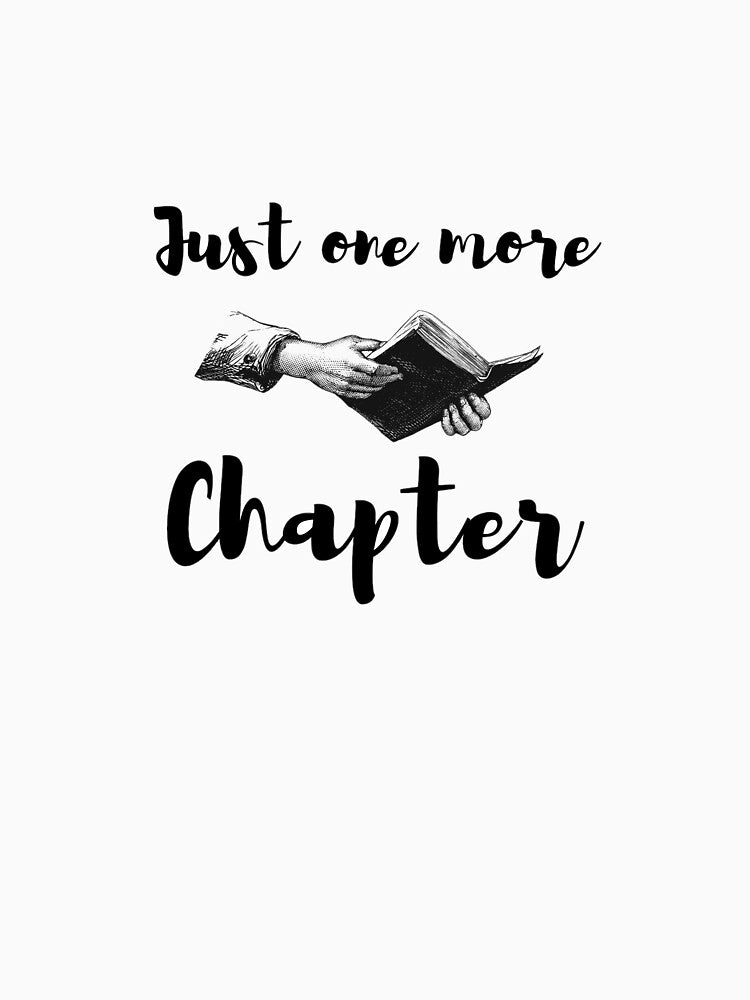 Just one more chapter - Read book Funny Gift For Lovers Reading Books by Abdeeshop