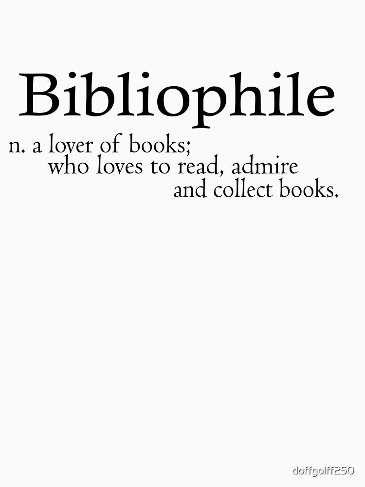 Bibliophile definition by doffgolff250