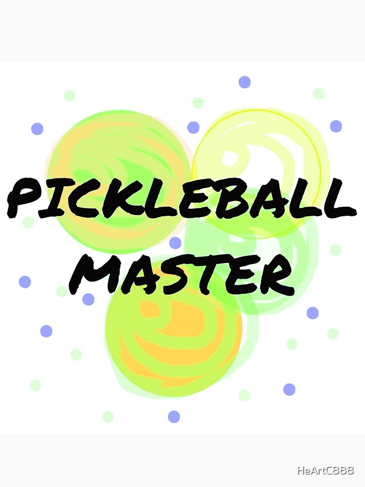PICKLEBALL MASTER by HeArtC888