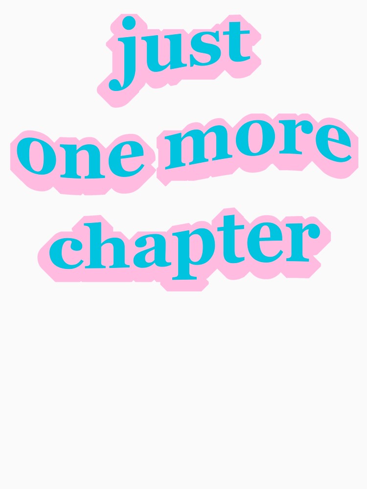 Just One More Chapter by cadinera