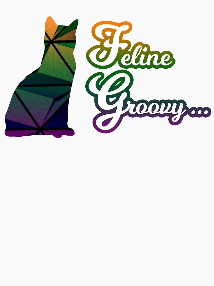 Feline Groovy Cat/Kitty Cutout Multicolor Slogan by SeanMcArthur