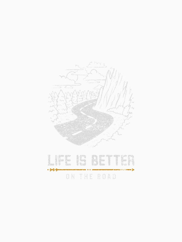 Life is better on the Road Van Life Camping by Rene-Greff