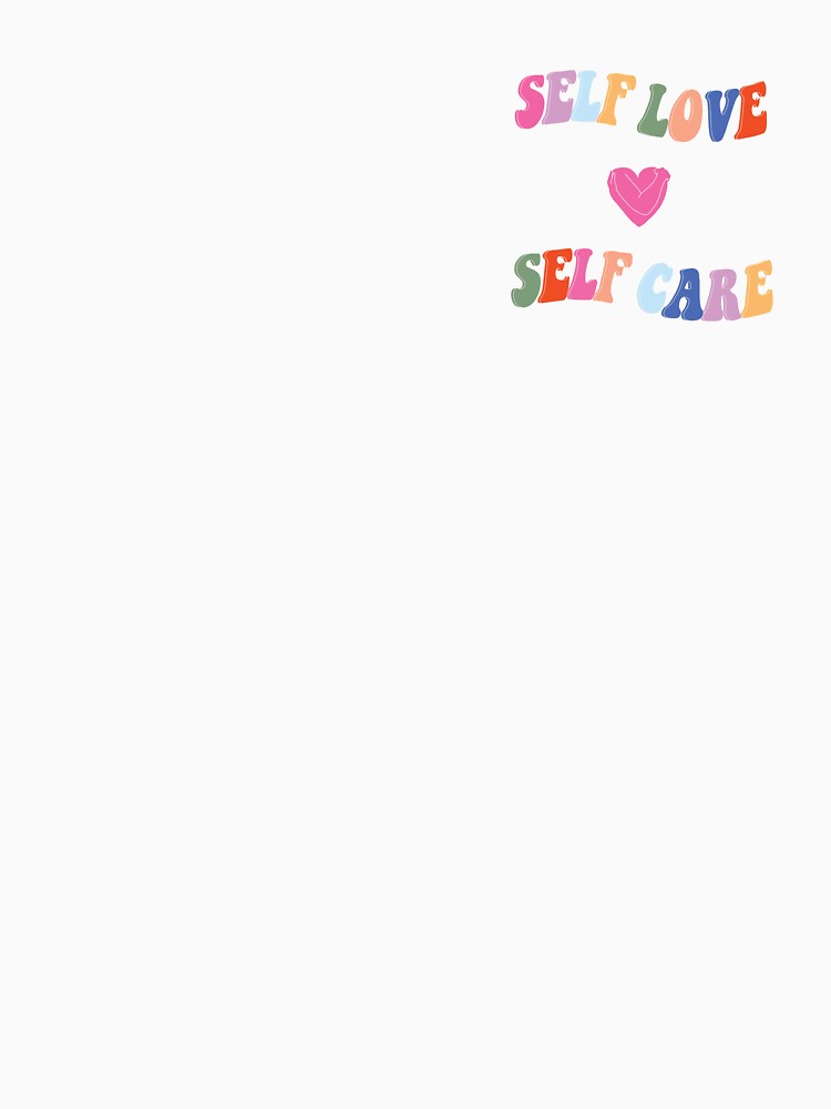 Self Love, Self Care by harrietmatilda
