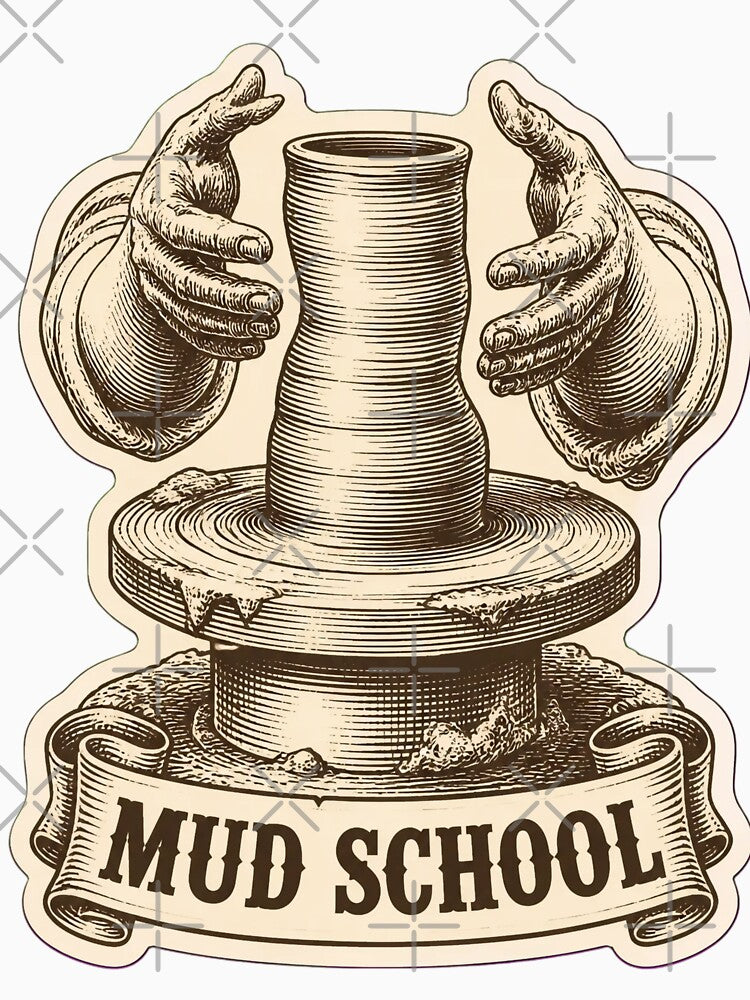 Mud School Funny Pottery Class | Ceramicist Potter Gift Pottery Humor by StickyGuys