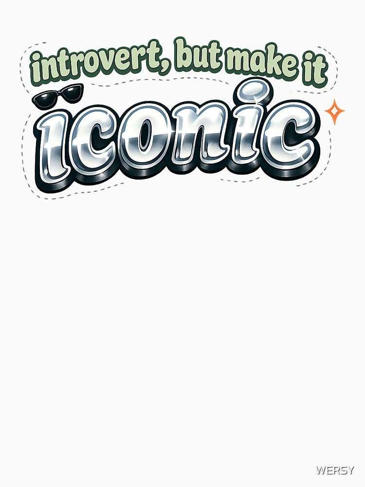 Introvert But Make It Iconic Funny Sarcastic Typography Sticker Design by WERSY