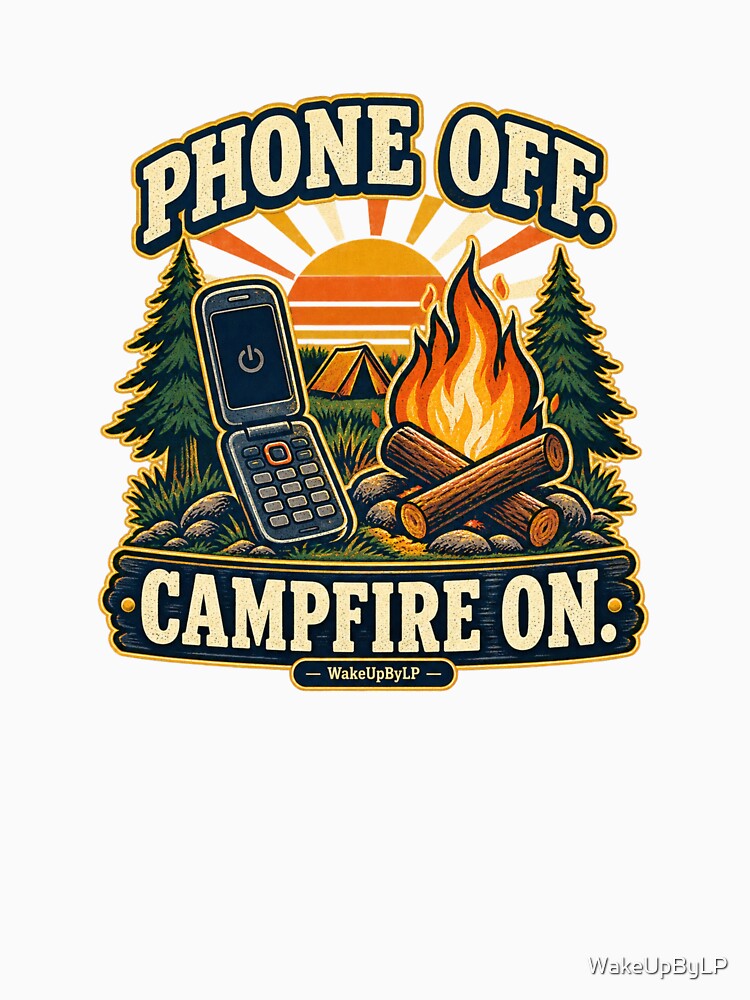 Phone Off Campfire On Retro Camping+ by WakeUpByLP