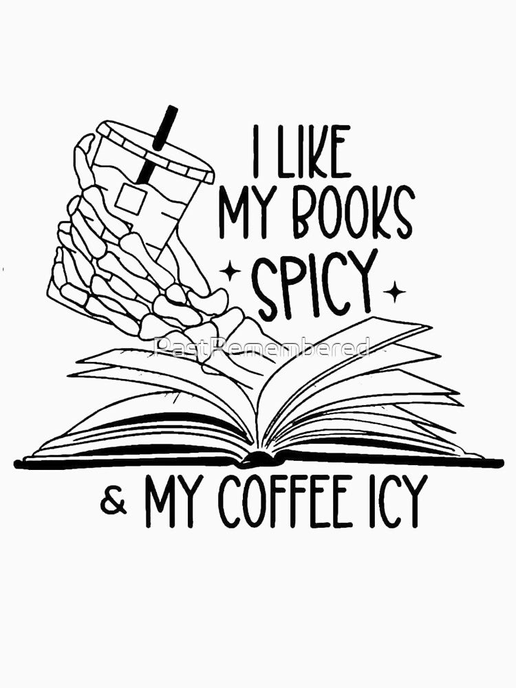 I Like My Books Spicy and My Coffee Icy – Book Lover Apparel & Home Decor | Reading Gift for Bookworms by Compass and a Camera