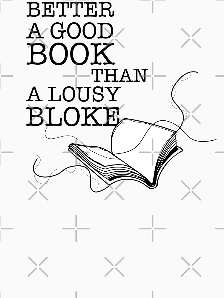 BETTER A GOOD BOOK by Xakidesign