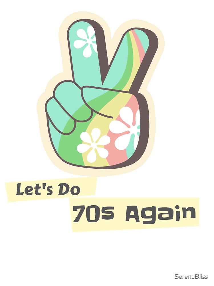Let's Do 70s Again by SerenaBliss