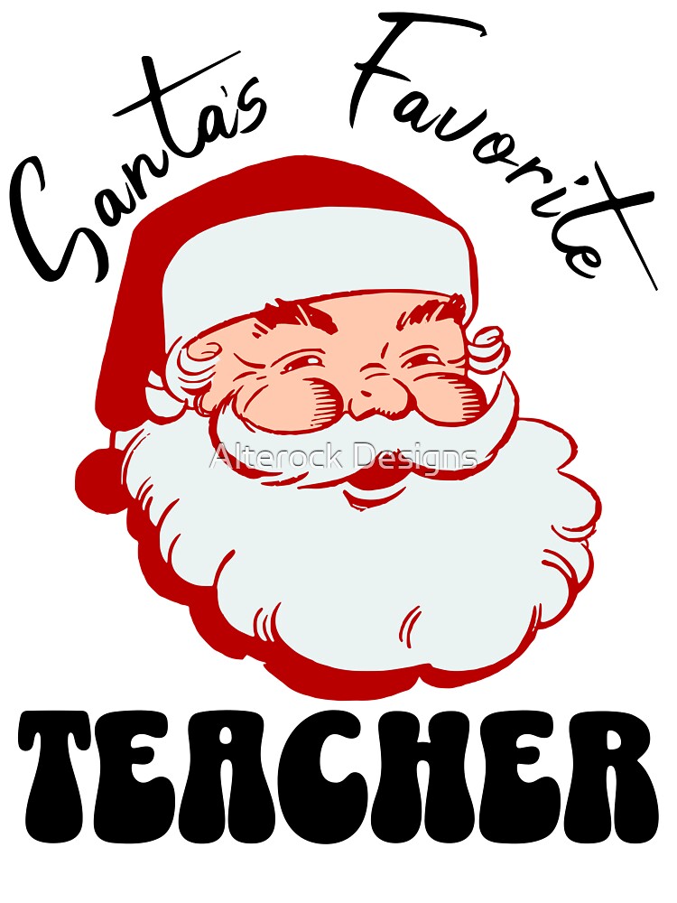 Teacher Christmas Santa's Favorite Teacher by Alterock Designs