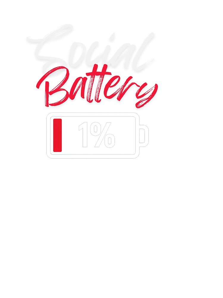 Social Battery 1% for Introverts by SwiftCollective