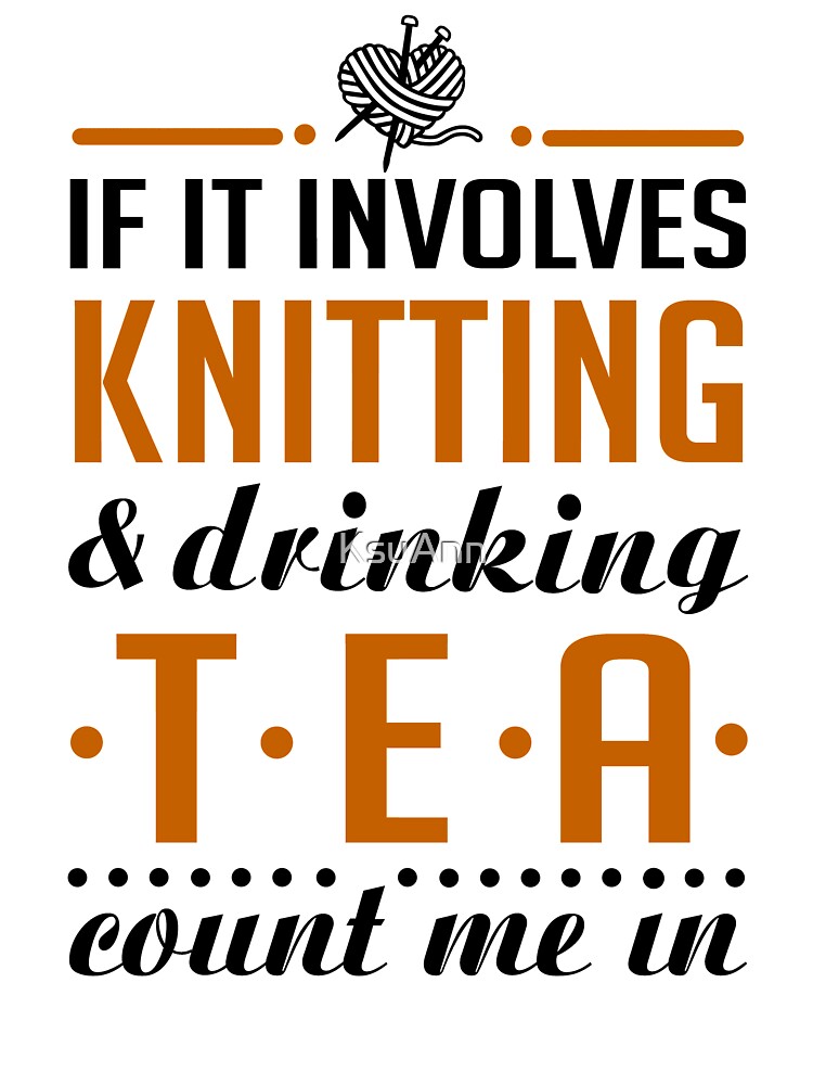 Knitting and Drinking Tea by KsuAnn