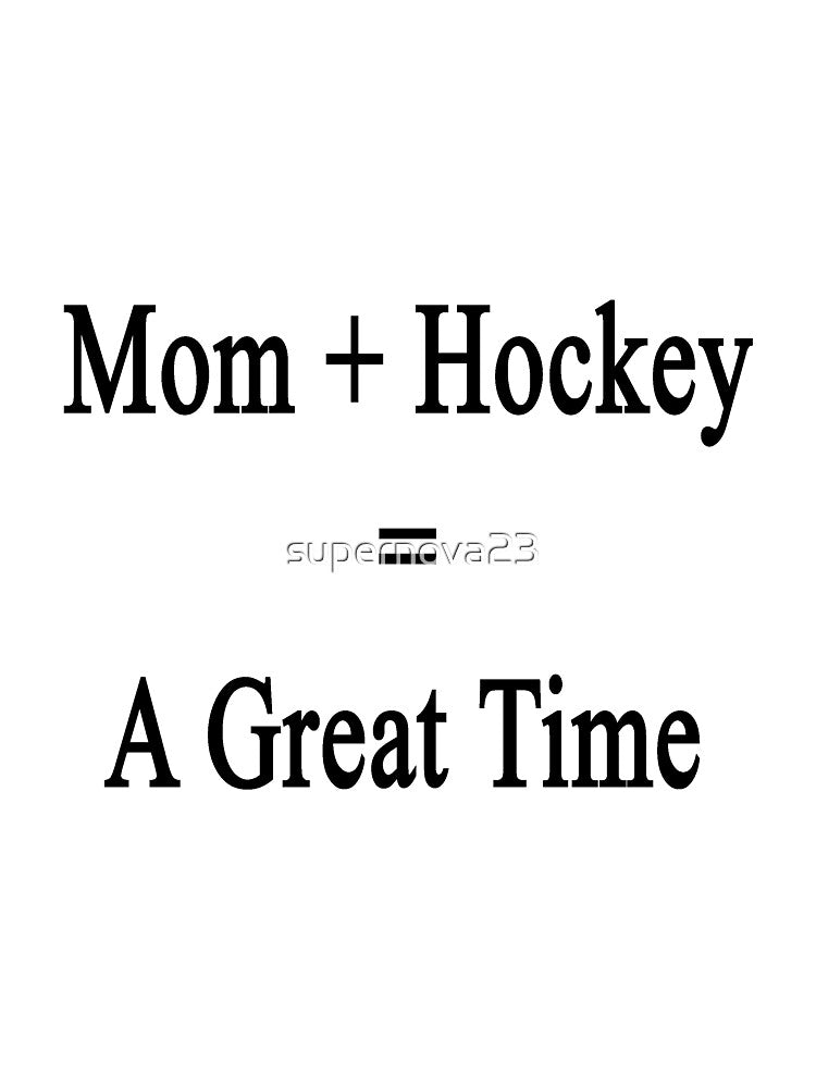 Mom + Hockey = A Great Time by supernova23