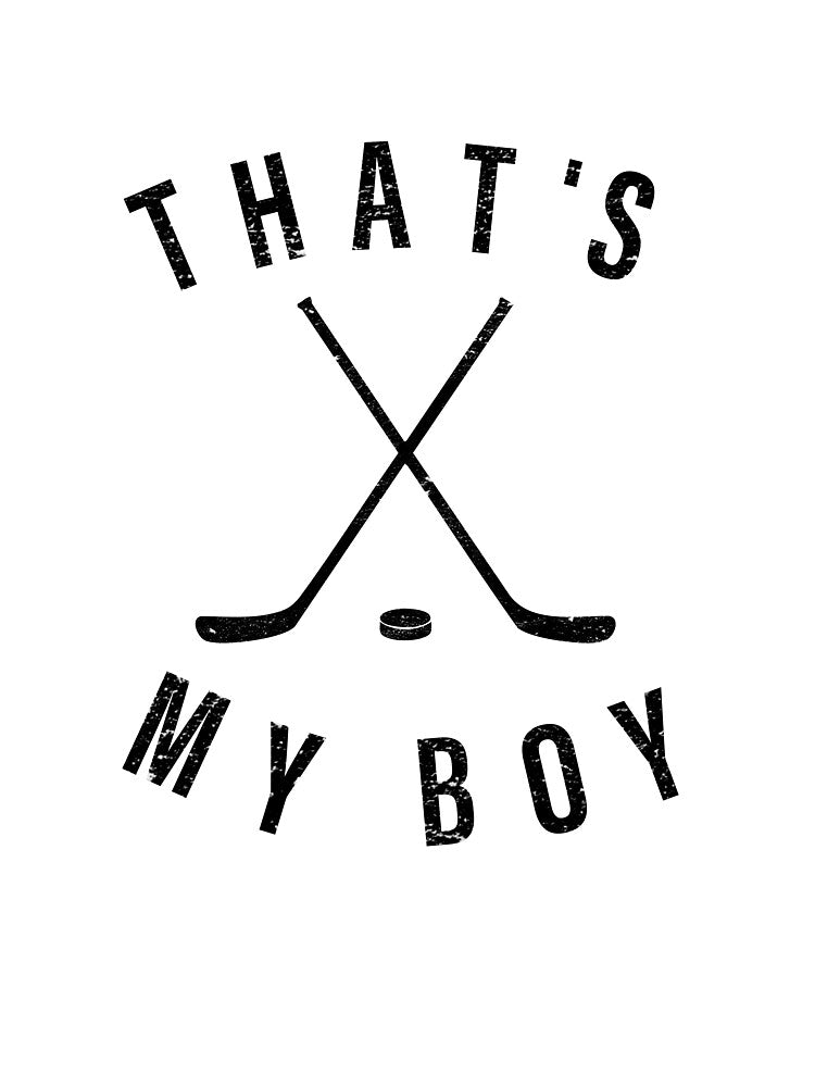 THAT'S MY BOY HOCKEY by I HEART SPORTS