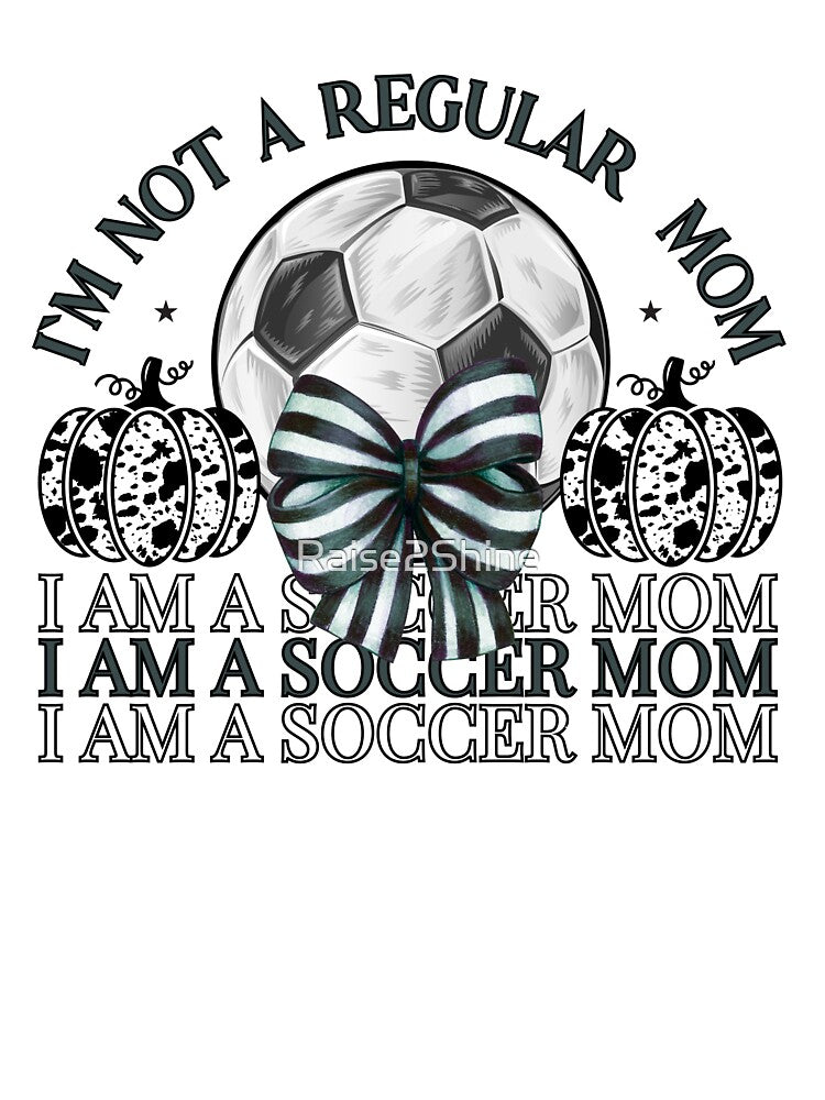 I`M A  Soccer Mom, Football Pumpkins Mom Design by Raise2Shine