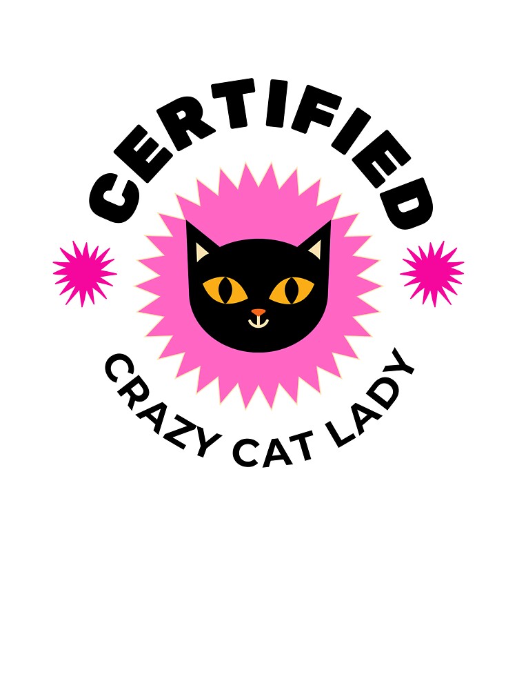 Crazy Cat Lady, t-shirts stickers and stuff by Smallfish1274