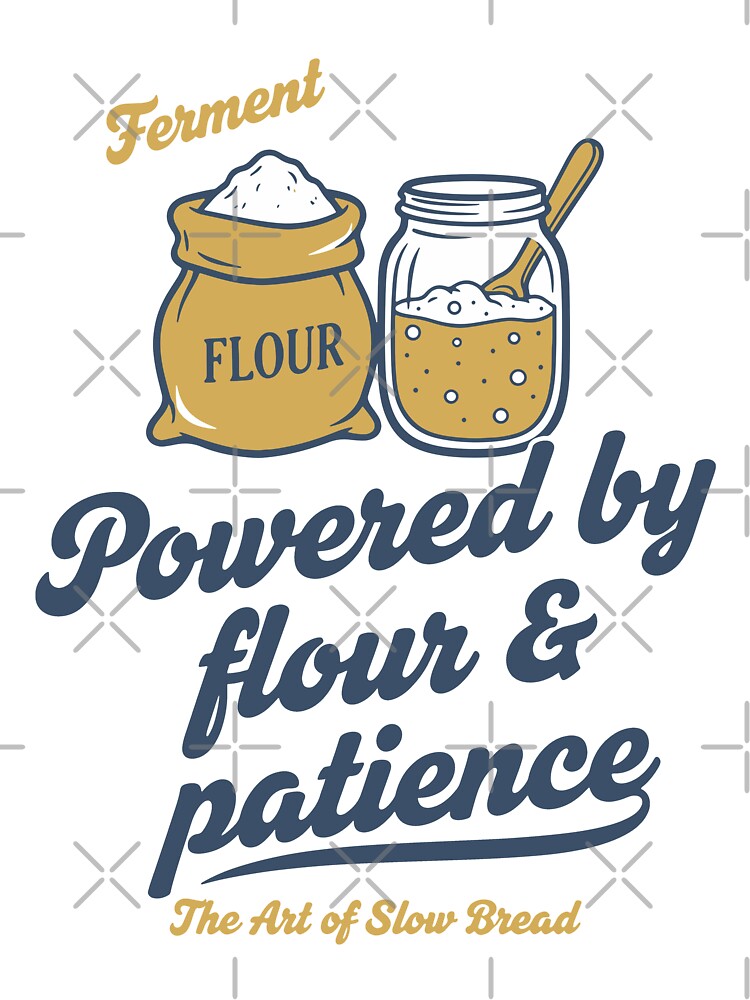 Sourdough Bread Baking Baker Powered By Flour by LuminOrb