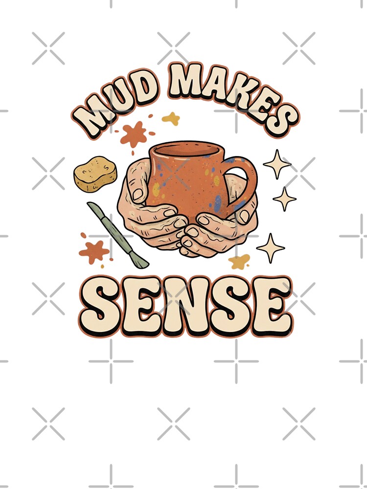 Mud Makes Sense Retro Pottery Art by GoofyShopp