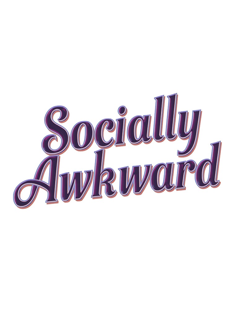 Socially awkward by whatthefoxsays