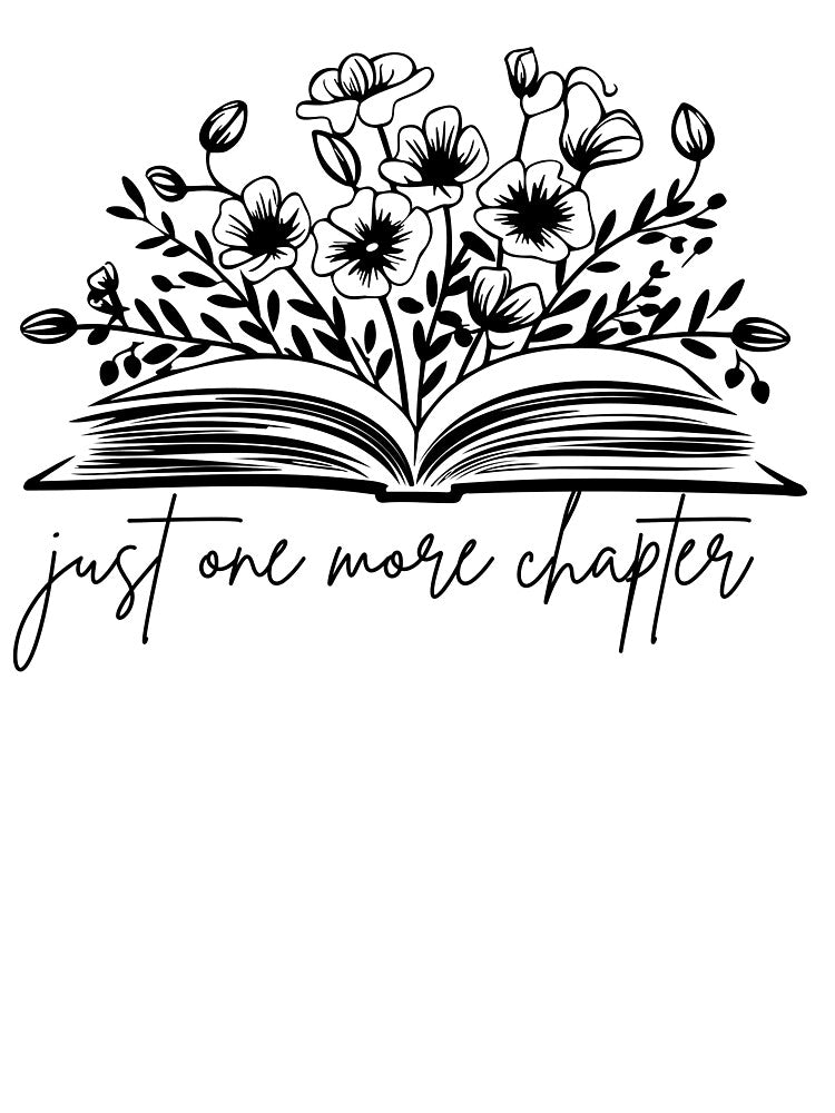 Just One More Chapter by LibraryCore