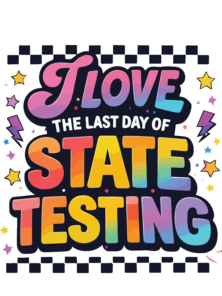 Retro Test Day I Love The Last Day Of Testing Funny Teacher Design by kiralynstration