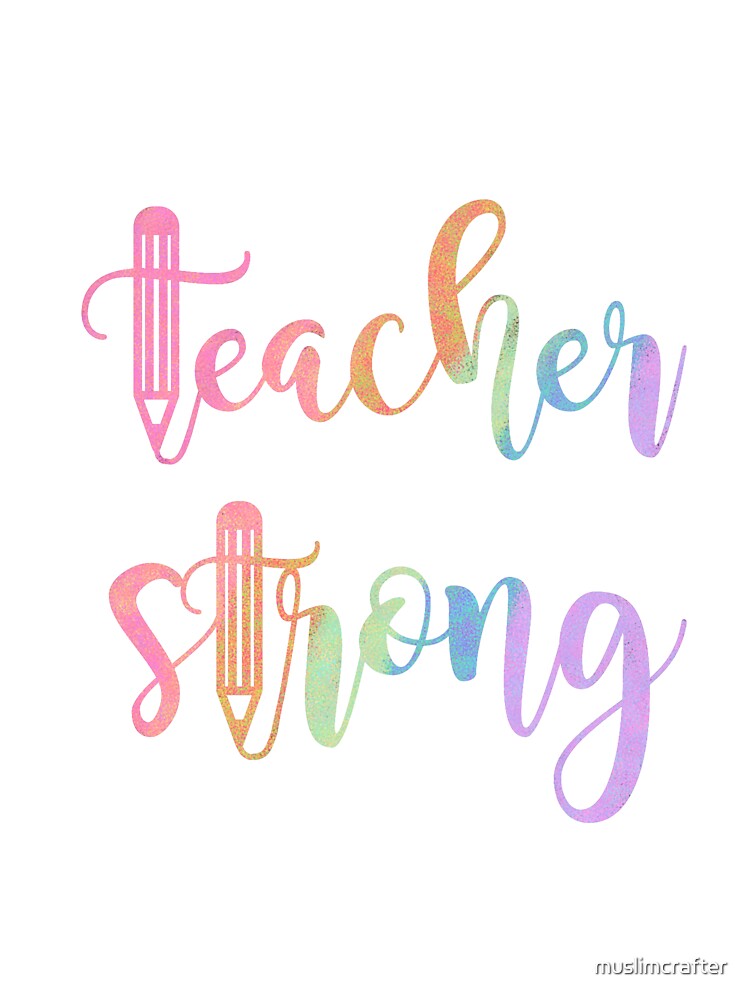 Teacher Strong by muslimcrafter