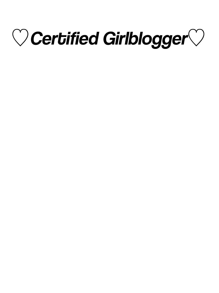Certified Girlblogger by ilonaloves