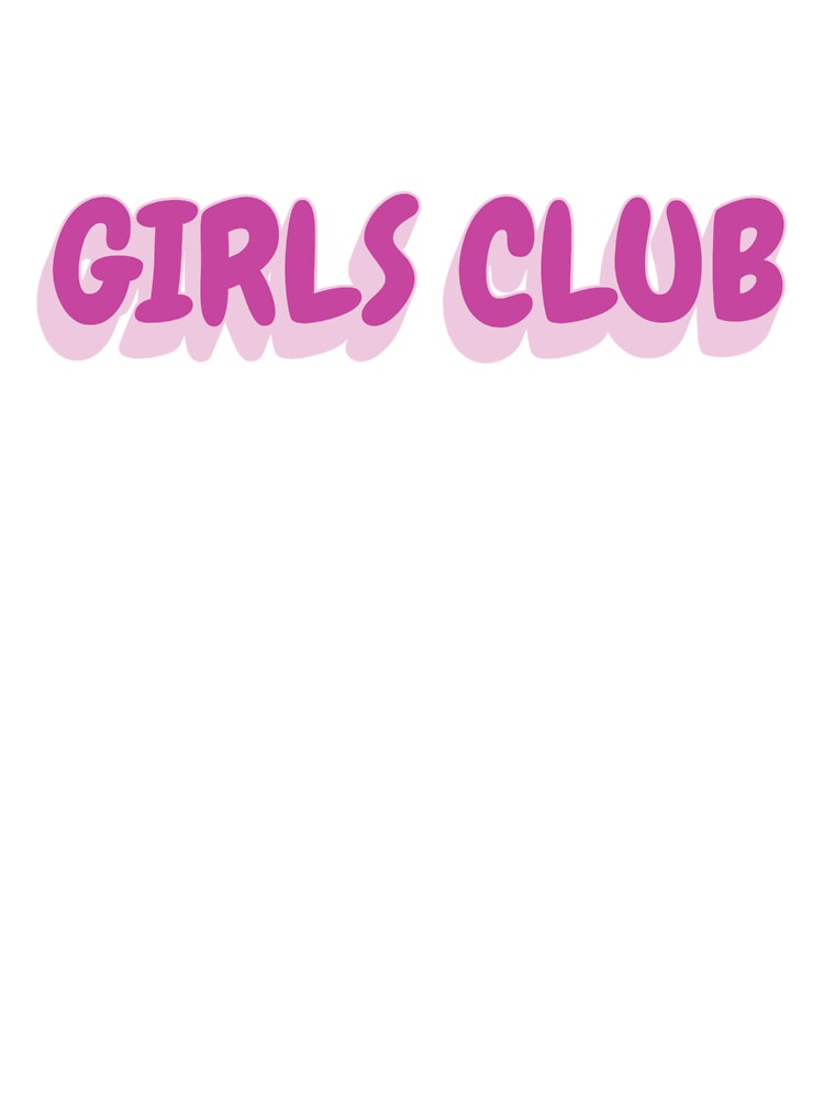 Girls Club Cute Aesthetic Pink Text Girly by CelestialEmber