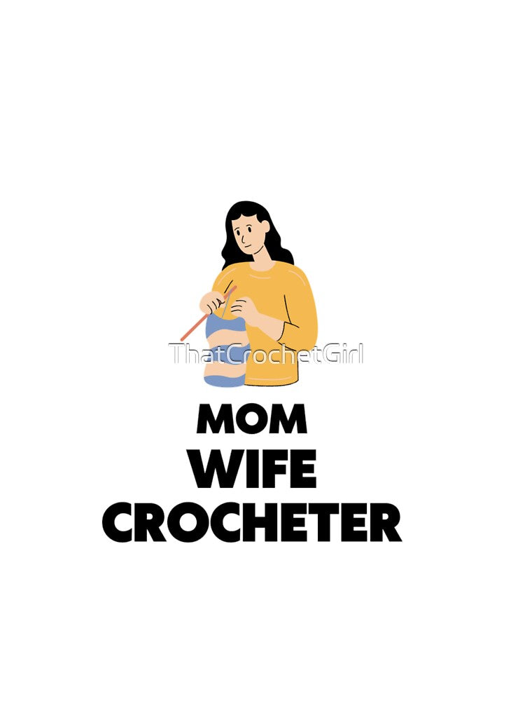 Mom - Wife - Crocheter by ThatCrochetGirl