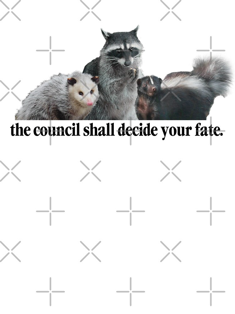 the council shall decide your fate. by snazzyseagull