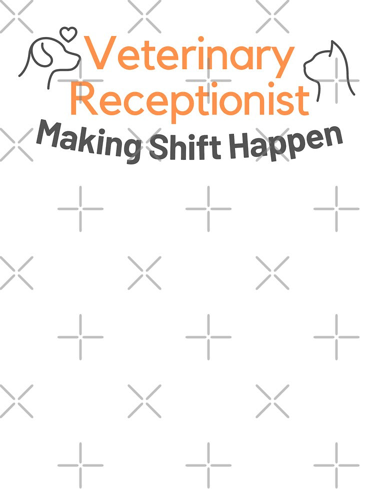 Veterinary Receptionist Making Shift Happen Orange by JDWCreations